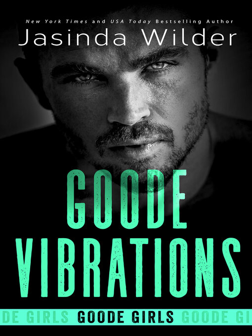 Title details for Goode Vibrations by Jasinda Wilder - Available